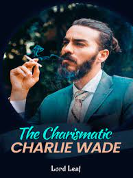 Link Baca Novel Charlie Wade Bab 3375 Ful Episode