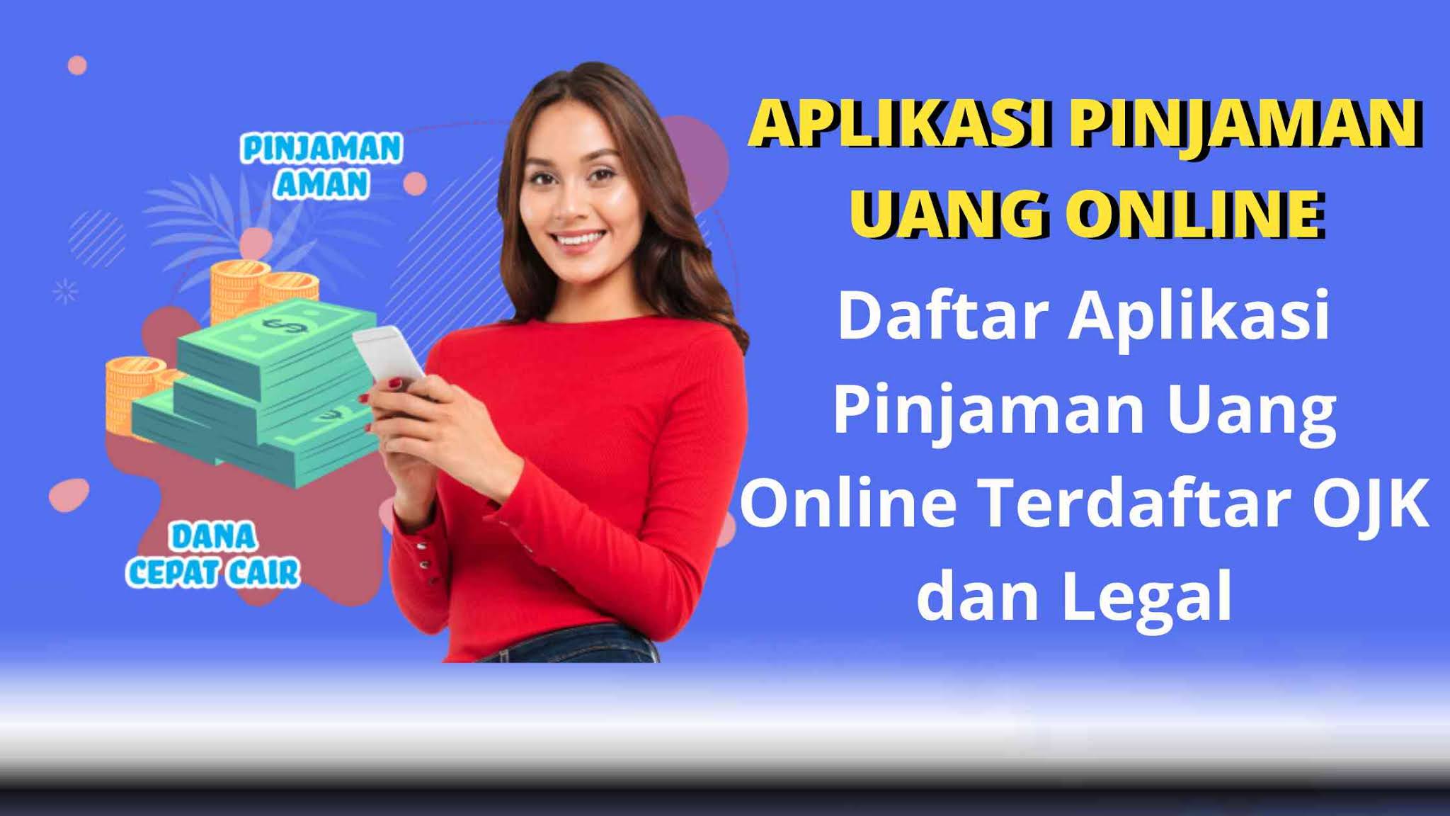 Daftar Aplikasi Pinjaman Online Resmi
