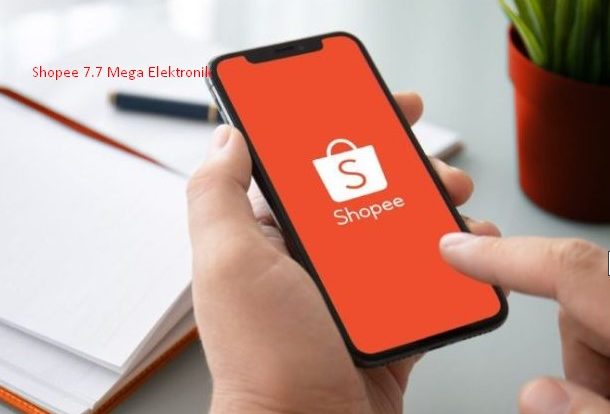 Shopee 7.7 Mega Elektronik